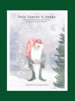 Only Tomten Is Awake 0692579087 Book Cover