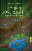 Forest Sovereignty: Wildlife Sustainability and Ethics (Plants and Animals: Interdisciplinary Approaches, 1) 1803749555 Book Cover