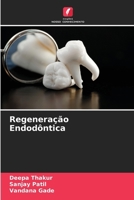 Regeneração Endodôntica (Portuguese Edition) 6208436850 Book Cover
