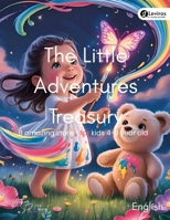 The Little Adventures Treasury: 8 amazing story for kids 4-9 year old B0FDQG7MSY Book Cover