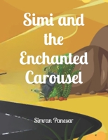 Simi and the Enchanted Carousel B0C7JCWHLC Book Cover