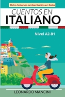 Cuentos en Italiano Nivel A2-B1: Ocho historias ambientadas en Italia B09GJVX9GP Book Cover
