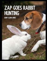 Zap Goes Rabbit Hunting B0F2HVL2Z8 Book Cover