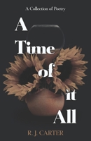 A Time of it All: A Poetry Collection B0F3DJNB62 Book Cover