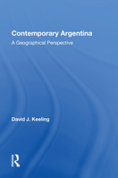 Contemporary Argentina: A Geographical Perspective 0367160439 Book Cover