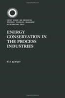 Energy Conservation in the Process Industries 0124042201 Book Cover