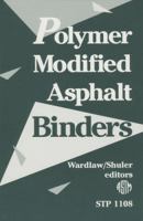 Polymer Modified Asphalt Binders (Astm Special Technical Publication// Stp) 0803114133 Book Cover