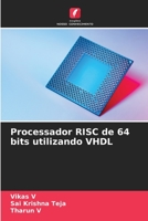 Processador RISC de 64 bits utilizando VHDL 6206271781 Book Cover