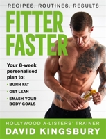 Fitter Faster: Your best ever body in under 8 weeks 1409174778 Book Cover