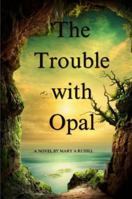 The Trouble with Opal: Sherry Raven-Amateur Sleuth (Whispering Pines Village Mysteries) B0G54CV5DK Book Cover