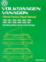 Volkswagen Vanagon Official Factory Repair Manual 1980-1991 Including Diesel Syncro and Camper (Volkswagen) 0837603366 Book Cover
