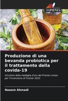 Produzione di una bevanda probiotica per il trattamento della covida-19 6206847144 Book Cover
