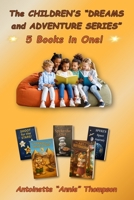 The CHILDREN'S "DREAMS and ADVENTURE SERIES": 5 Books in One! B0FZ2NCZYT Book Cover