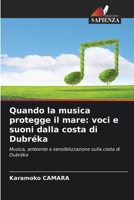 Quando la musica protegge il mare: voci e suoni dalla costa di Dubréka (Italian Edition) 6630009711 Book Cover