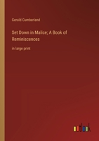 Set Down in Malice; A Book of Reminiscences: in large print 3368378201 Book Cover