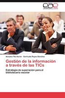 Gestion de La Informacion a Traves de Las Tics 3847354655 Book Cover