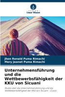 Unternehmensführung und die Wettbewerbsfähigkeit der KKU von Sicuani (German Edition) 6208197732 Book Cover