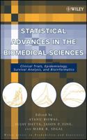 Statistical Advances in the Biomedical Sciences: Clinical Trials, Epidemiology, Survival Analysis, and Bioinformatics (Wiley Series in Probability and Statistics) 0471947539 Book Cover