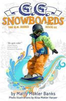 G.G. Snowboards: (The G.G. Series, Book #1) 1482638657 Book Cover
