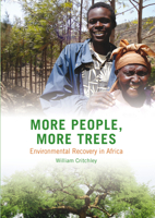 More People, More Trees: Environmental Recovery in Africa 1853397172 Book Cover