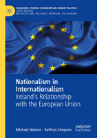 Nationalism in Internationalism: Ireland's Relationship with the European Union 3031092880 Book Cover