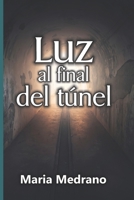Luz al final del túnel B0B1C4G7SB Book Cover