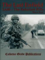 Last Enfield - SA80: The Reluctant Rifle 0889353034 Book Cover