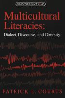 Multicultural Literacies: Dialect, Discourse, and Diversity (Counterpoints, Vol 45) 0820436755 Book Cover