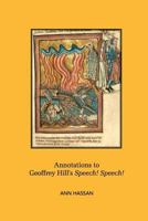 Annotations to Geoffrey Hill's Speech! Speech! 1468129848 Book Cover