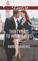 Thirty Days to Win His Wife 0373733690 Book Cover