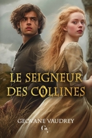 Le seigneur des collines (La romance des collines) B0CCCJ4WBW Book Cover