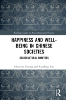 Happiness and Well-Being in Chinese Societies 0367684799 Book Cover