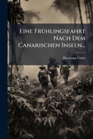 Eine Fruhlingsfahrt Nach Den Kanarischen Inseln 1277305609 Book Cover