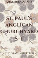 St. Paul's Anglican Churchyard, Kingston, Ontario, Canada S - T B0BFVM2X8D Book Cover