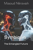 Symbiosis: The Entangled Future (Gen-AI Transformation Oracle) B0DHSQXQYV Book Cover