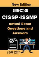 (ISC)2 CISSP-ISSMP actual Exam Questions and Answers: CISSP-ISSMP Information Systems Security Management Professional +100 practice exam questions B08929ZC4P Book Cover