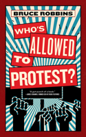Who's Allowed to Protest? (Activist Citizens Library) 1685892574 Book Cover