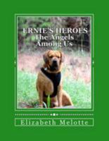 Ernie's Heroes: The Angels Among Us 197753905X Book Cover