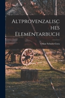 Altprovenzalisches Elementarbuch 101732610X Book Cover