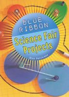Blue Ribbon Science Fair Projects 1402750676 Book Cover
