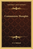 Communion Thoughts 0548473110 Book Cover