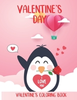 Valentine's Coloring Book : A Fun Valentine's Day Coloring Book of Hearts, Cherubs, Cute Animals, and More / and Romantic Heart Designs / Beautiful Flowers / Quality Images for Kids Ages 4-8 / Cute An 1660862167 Book Cover