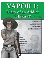 Vapor 1: Diary of an Addict - Therapy Participant Guide B0CGL1M4ZY Book Cover
