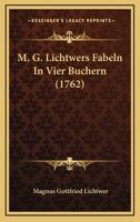 M. G. Lichtwers Fabeln In Vier Buchern (1762) 1104997193 Book Cover