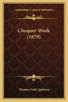 Chequer-Work 1166480542 Book Cover
