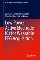 Low Power Active Electrode ICs for Wearable EEG Acquisition 3319748629 Book Cover