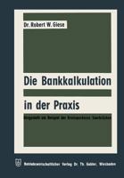Die Bankkalkulation in Der Praxis: Dargestellt Am Beispiel Der Kreissparkasse Saarbrucken 3322980359 Book Cover