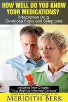 How Well Do You Know Your Medications?: Prescription Drug Overdose Signs and Symptoms 1533141096 Book Cover