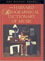 The Harvard Biographical Dictionary of Music (Harvard University Press Reference Library) 0674372999 Book Cover