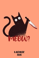 Kalender 2020 Meow: Terminplaner Black Cat 2020 A5 Tagesplaner lustiges Geschenk f�r Katzenliebhaber Kalender 2020 1 Woche 2 Seiten / 6x9 Zoll 120 Seiten / Terminplaner 2020 klein f�r Beruf Studium Sc 1675936366 Book Cover